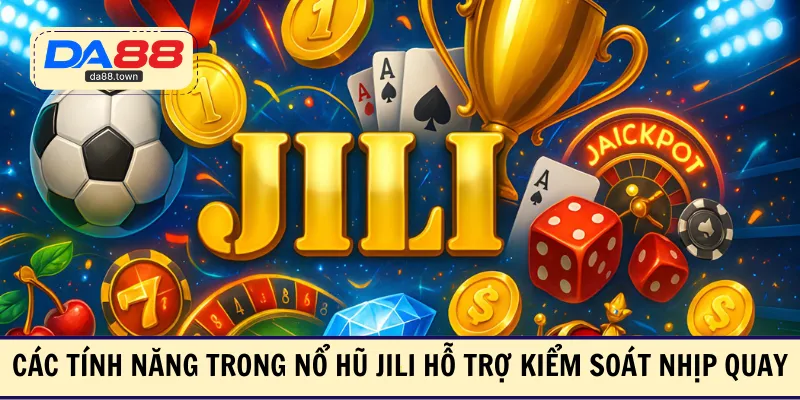 Nổ Hũ JILI Tại DA88: Điểm Đến Slot Được Người Chơi Tin Chọn – DA88🎖 Trang Đích Đăng KÝ DA88.COM 🏆 Lĩnh Tiền Về Túi Riêng - Si88