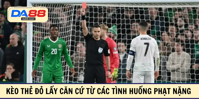 Kèo Thẻ Đỏ – Hình Thức Cược Phụ Khó Đoán Cho Người Chơi – DA88🎖 Trang Đích Đăng KÝ DA88.COM 🏆 Lĩnh Tiền Về Túi Riêng - Si88