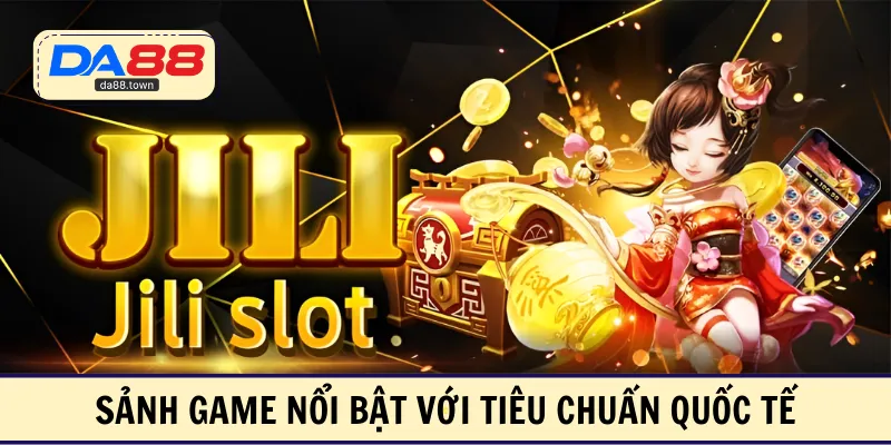 Nổ Hũ JILI Tại DA88: Điểm Đến Slot Được Người Chơi Tin Chọn – DA88🎖 Trang Đích Đăng KÝ DA88.COM 🏆 Lĩnh Tiền Về Túi Riêng - Si88