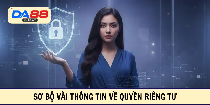 Quyền Riêng Tư – DA88🎖 Trang Đích Đăng KÝ DA88.COM 🏆 Lĩnh Tiền Về Túi Riêng - Si88