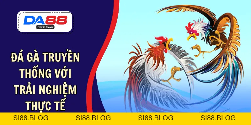 DA88🎖 Trang Đích Đăng KÝ DA88.COM 🏆 Lĩnh Tiền Về Túi Riêng - Si88
