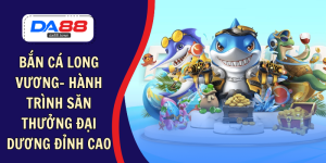 BẮN CÁ – DA88🎖 Trang Đích Đăng KÝ DA88.COM 🏆 Lĩnh Tiền Về Túi Riêng - Si88