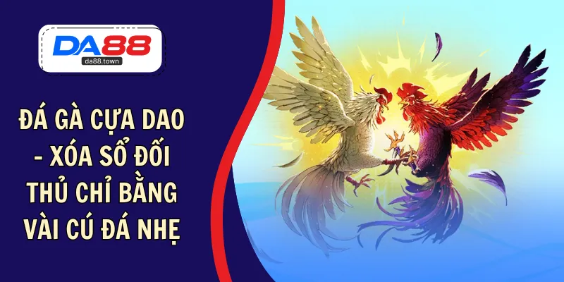 Đá Gà AE888 – Chọn Gà Sát Thủ Ăn Tiền Thắng Lớn Mỗi Ngày – DA88🎖 Trang Đích Đăng KÝ DA88.COM 🏆 Lĩnh Tiền Về Túi Riêng - Si88
